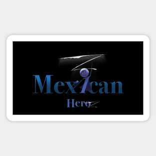 Mexican Heroz Magnet